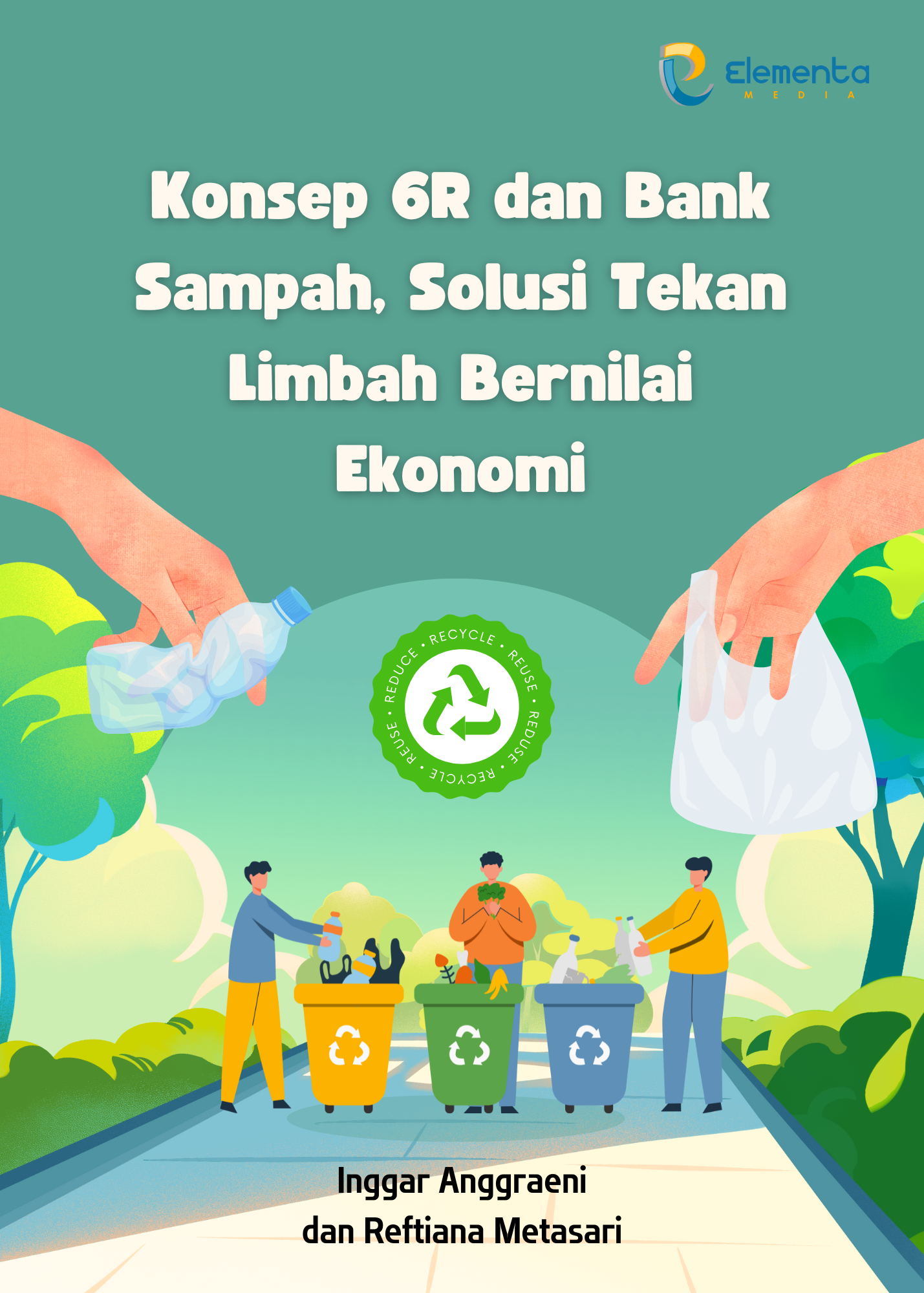 Konsep 6R dan Bank Sampah, Solusi Tekan Limbah Bernilai Ekonomi
